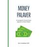 Money Palaver: An Immigrant's Common-Sense Approach to Money Matters