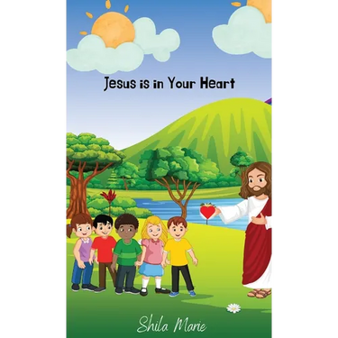Jesus is In Your Heart: Courage and Christian Faith for Children