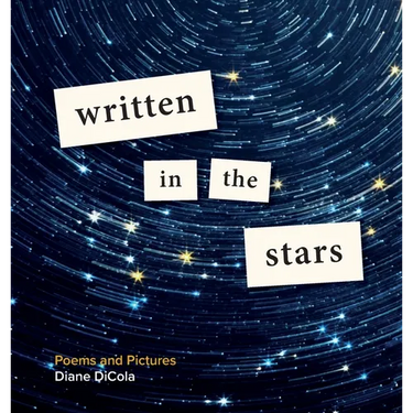 Written in the Stars: Poems and Pictures