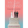 My Gay Husband: How my gay ex-husband became my best friend