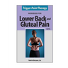 Trigger Point Therapy for Lower Back and Gluteal Pain: (Second Edition)