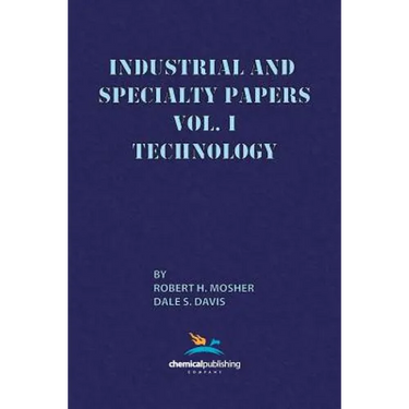 Industrial and Specialty Papers, Volume 1, Technology