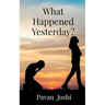 What Happened Yesterday?
