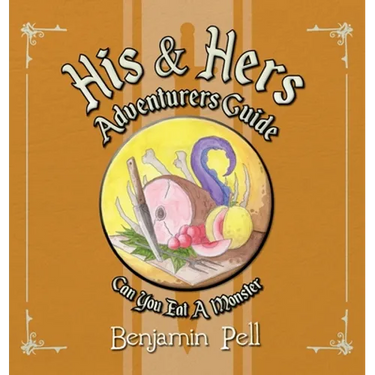 His & Hers Adventurers Guide: Can You Eat a Monster?