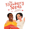The Strawberry Seeds: The story of unconditional love