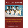 Pitiless Bronze: A Postpatriarchal Examination of Prepatriarchal Cultures