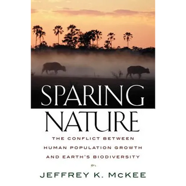 Sparing Nature: The Conflict Between Human Population Growth and Earth's Biodiversity