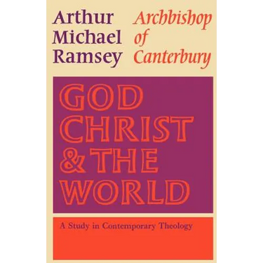 God, Christ and the World: A Study in Contemporary Theology