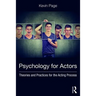 Psychology for Actors: Theories and Practices for the Acting Process