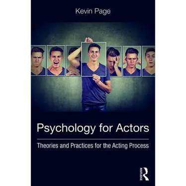 Psychology for Actors: Theories and Practices for the Acting Process