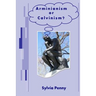 Arminianism or Calvinism?: An introduction to Arminianism and Calvinism