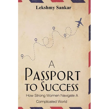 A Passport To Success: How to Navigate the Complicated World as a Woman