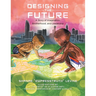 Designing the Future: A Story of Imagination, Brotherhood, and Leadership
