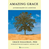 Amazing Grace: Autobiography of a Survivor