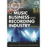 The Music Business and Recording Industry: Delivering Music in the 21st Century