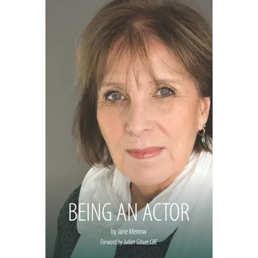 Being an Actor: A Little Guide Book About Being in the Business