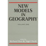New Models In Geography: Volume 1