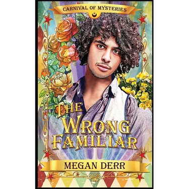 The Wrong Familiar: Carnival of Mysteries