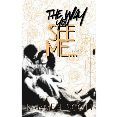 The Way You See Me...
