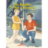 My Brother Is Not a Monster: A Story of Addiction and Recovery