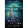Murder at the Royal Botanic Gardens: A Riveting New Regency Historical Mystery