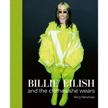 Billie Eilish: And the Clothes She Wears