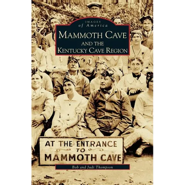 Mammoth Cave and the Kentucky Cave Region