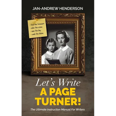 Let's Write a Page Turner! The Ultimate Instruction Manual for Writers
