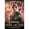 Between Hope and Action