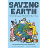 Saving Earth: Climate Change and the Fight for Our Future