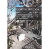 Gold in Arizona: A Prospectors Guide