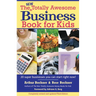 New Totally Awesome Business Book for Kids: Revised Edition