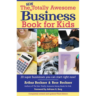 New Totally Awesome Business Book for Kids: Revised Edition