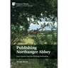 Publishing Northanger Abbey: Jane Austen and the Writing Profession