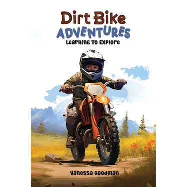 Dirt Bike Adventures - Learning To Explore