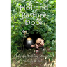 Holland Pasture Door: Passage to Fairy Meadow