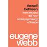 The Self Between: From Freud to the New Social Psychology of France