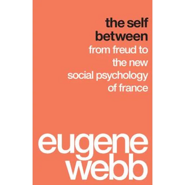 The Self Between: From Freud to the New Social Psychology of France