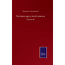 The Stone Age in North America: Volume II