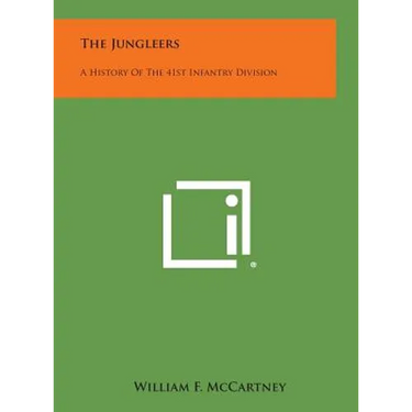 The Jungleers: A History of the 41st Infantry Division