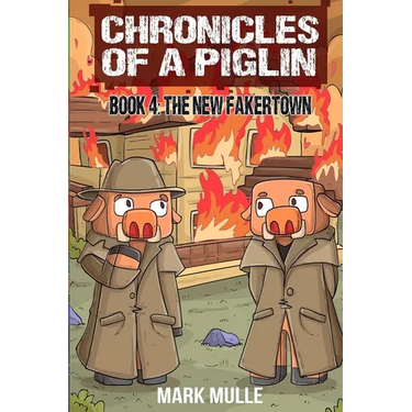 Chronicles of a Piglin Book 4: The New Fakertown