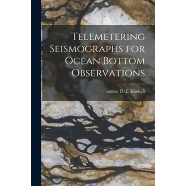 Telemetering Seismographs for Ocean Bottom Observations
