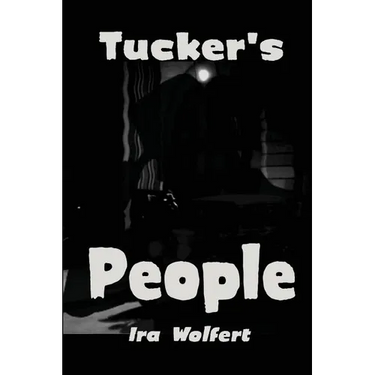 Tucker's People: A Novel of Power and Corruption