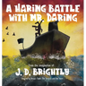 A Haring Battle With Mr. Daring