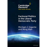 Factional Politics in the Liberal Democratic Party: Explaining Change and Continuity in Japan's Economic Statecraft