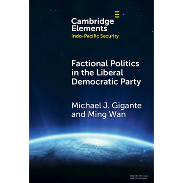 Factional Politics in the Liberal Democratic Party: Explaining Change and Continuity in Japan's Economic Statecraft