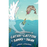 The Adventures of Cathy the Catfish and Sammy the Swan