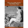 Three Incredible Weeks with Meher Baba