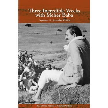 Three Incredible Weeks with Meher Baba