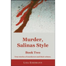 Murder, Salinas Style: Book Two